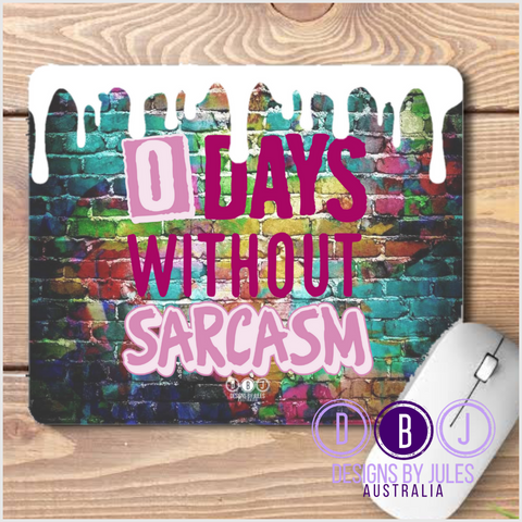 0 Days without Sarcasm
