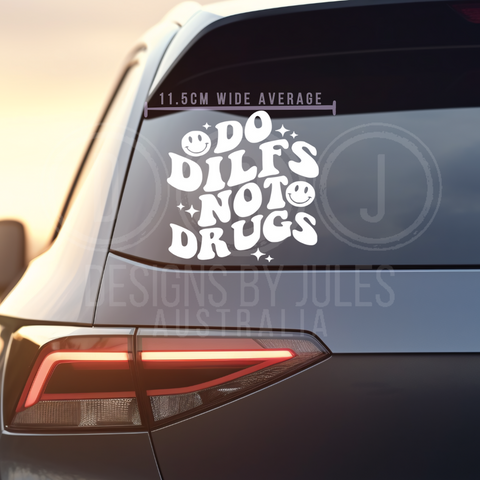 Do DILFs not Drugs