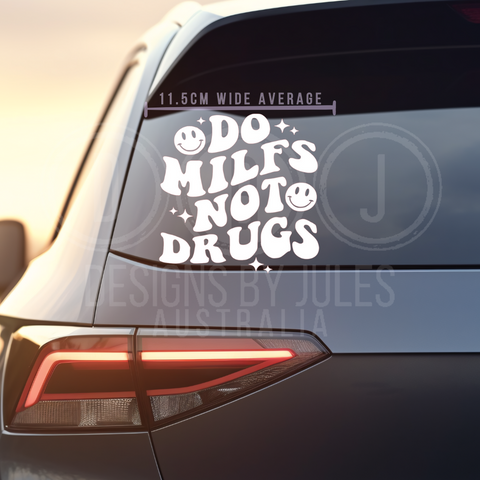 Do MILFs not Drugs
