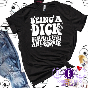 Being a Dick